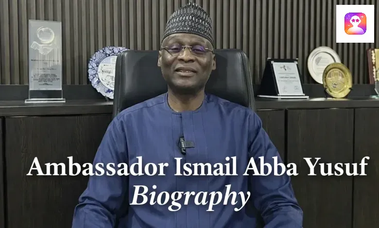 Ambassador Ismail Abba Yusuf Biography: Net Worth, Age, Wife, Education, Family, Career & Early Life