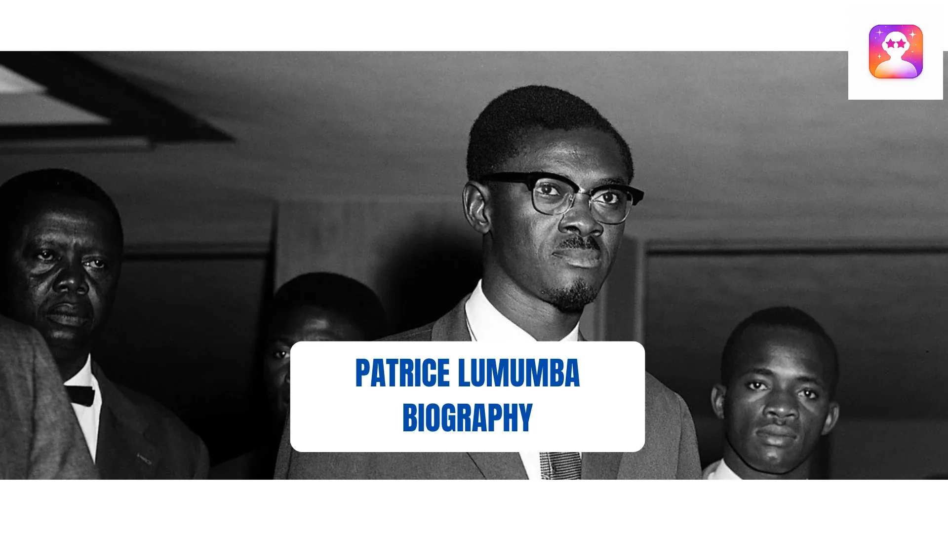 Patrice Lumumba Biography: Children, Death, Net Worth, Family